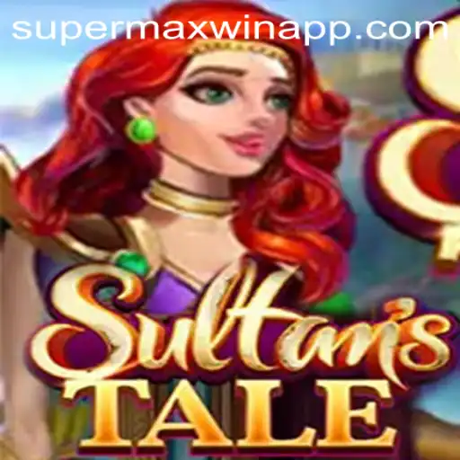 Unveiling Sultanstale: The Enchanting World of Supermaxwin